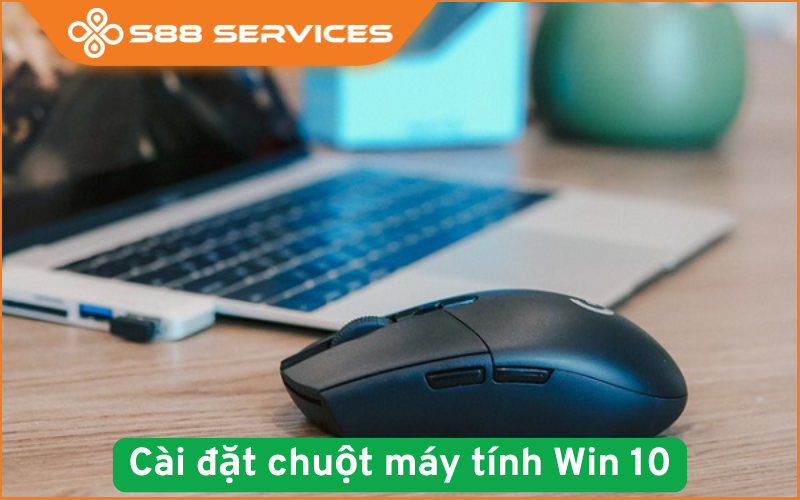 Những cài đặt chuột máy tính Win 10 cực quan trọng giúp nâng tầm trải nghiệm