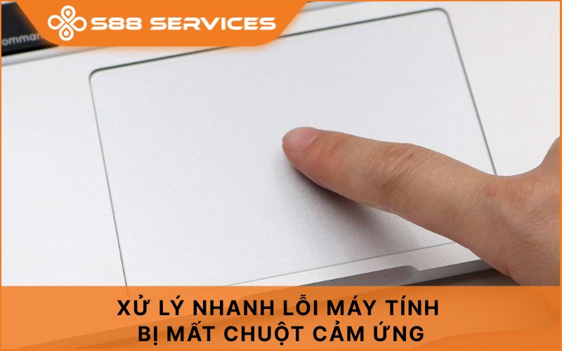 Cách khắc phục máy tính bị mất chuột cảm ứng nhanh chóng, hiệu quả nhất