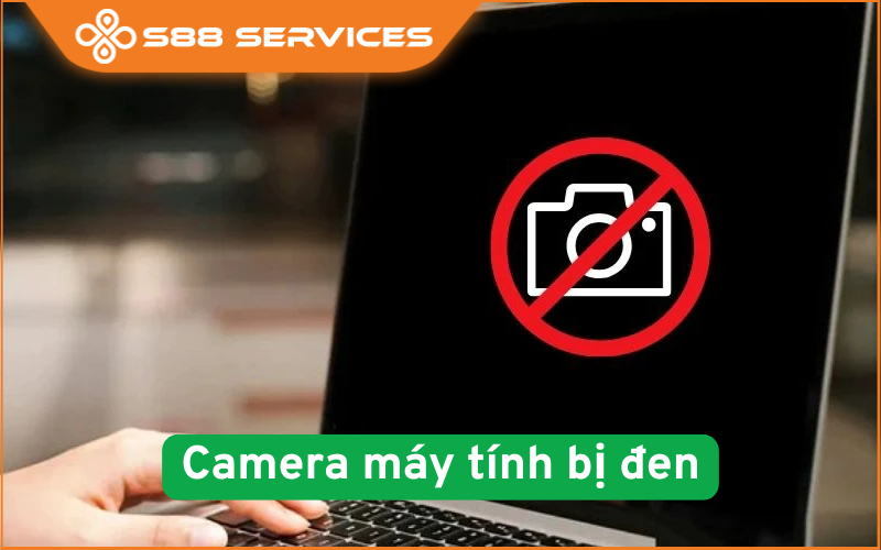 Cách sửa camera máy tính bị đen: 5 bước làm ngay là lên hình