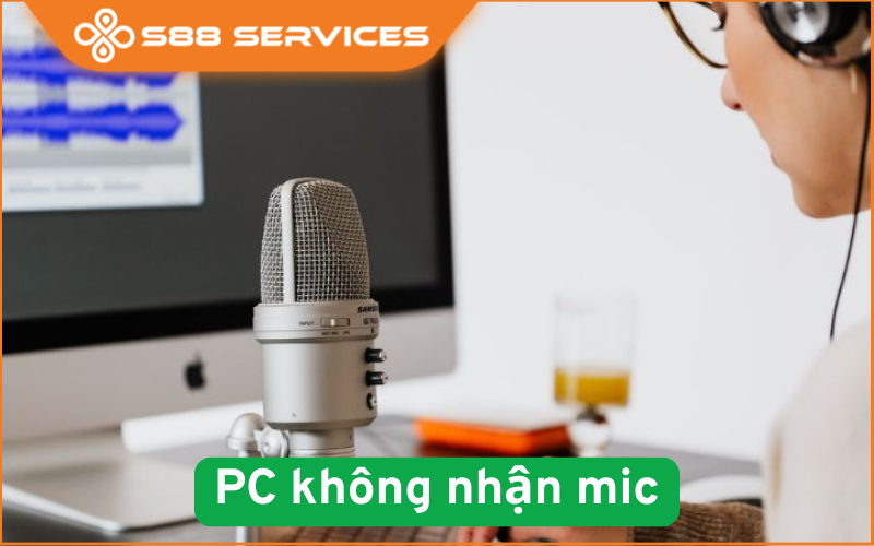 PC không nhận mic: 7 cách khắc phục nhanh chóng và hiệu quả nhất