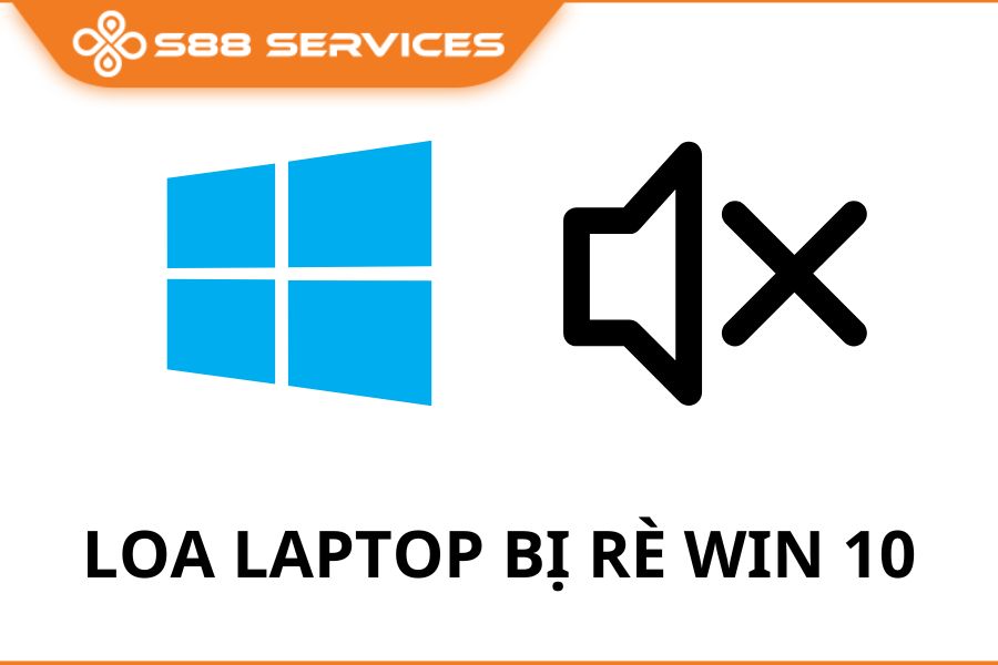 Bí kíp sửa loa laptop bị rè Win 10 cực nhanh mà các chuyên gia không nói cho bạn biết