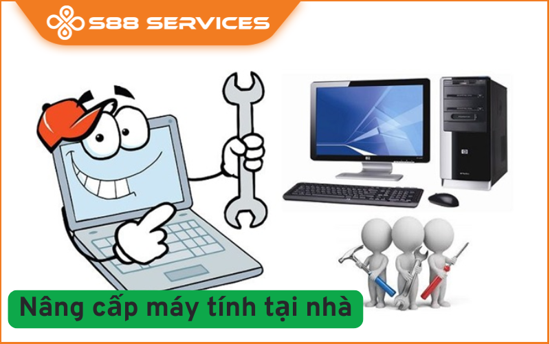 Nâng cấp máy tính tại nhà: Giải pháp tiện lợi, hiệu quả